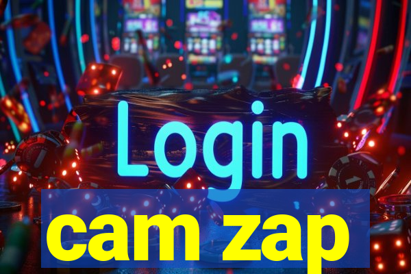 cam zap